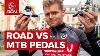 Road Or Mtb Pedals Which Should You Choose